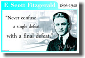 F. Scott Fitzgerald - Never Confuse a Single Defeat with a Final Defeat