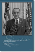 President Lyndon B. Johnson - It is the excitement of becoming