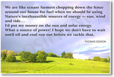 We Are Like Tenant Farmers - Thomas Edison - NEW Solar Energy PosterEnvy Poster