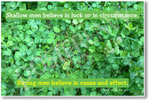 Four Leaf Clover - Shallow Men Believe in Luck - Strong Men Believe in Cause and Effect - Ralph Waldo Emerson - NEW Classroom Motivational PosterEnvy Poster