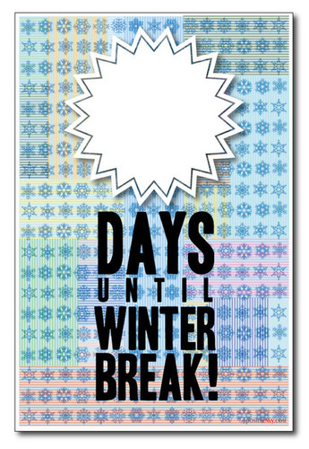 __ Days Until Winter Break - Classroom Motivational Vacation PosterEnvy Poster