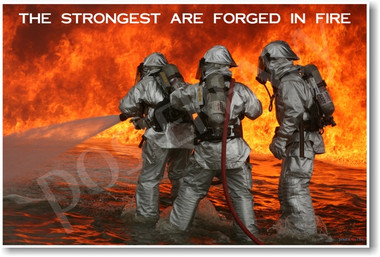 The Strongest Are Forged in Fire - NEW Firefighters Motivational PosterEnvy Poster