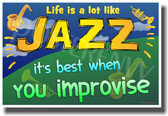 Saxophone Music - Life Is a Lot Like Jazz - It's Best When You Improvise - NEW Classroom Motivational PosterEnvy Poster