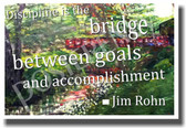 Discipline is the Bridge Between Goals & Accomplishment - American Entrepreneur Jim Rohn - NEW Classroom Motivational PosterEnvy Poster