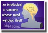 An Intellectual Is Someone Whose Mind Watches Itself - Albert Camus - NEW Classroom Motivational PosterEnvy Poster