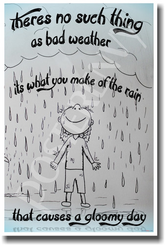PosterEnvy - There Is No Such Thing as Bad Weather - NEW Classroom Motivational Poster