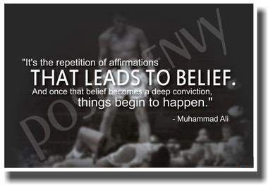 It's the Repetition of Affirmations that Leads to Belief 2 - Boxer Muhammad Ali - NEW Classroom Motivational Poster (cm824)