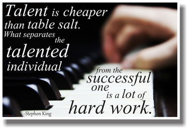 Talent Is Cheaper Than Table Salt - Piano - Stephen King - NEW Classroom Motivational Music Musician PosterEnvy Poster