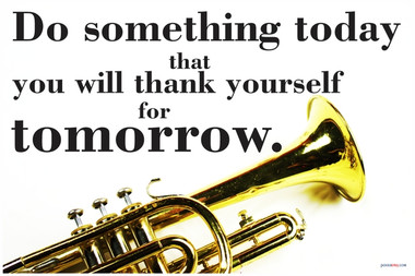 Do Something Today That You Will Thank Yourself For Tomorrow - Trumpet - NEW Classroom Music Musician Motivational PosterEnvy Poster