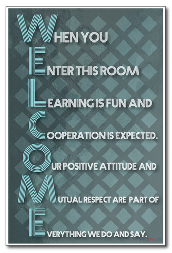 Welcome - When you Enter this room Learning is Fun and Cooperation is expected - NEW Classroom Motivational PosterEnvy Poster