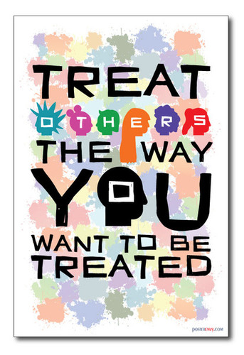 Treat Others The Way You Want To Be Treated - Different People Classroom Motivational PosterEnvy Poster