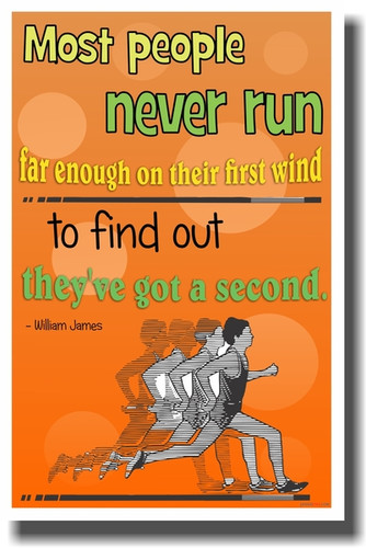Runner Racing - Most People Never Run Far Enough on Their First Wind to Find Out They've Got A Second - NEW Classroom Motivational PosterEnvy Poster 