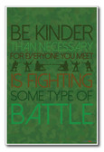 Plastic Army Men Soldiers - Be Kinder Than Necessary for Everyone You Meet Is Fighting Some Kind of Battle - NEW Classroom Motivational PosterEnvy Poster