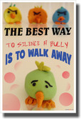 Anti-Bullying - The Best Way To Silence A Bully Is To Walk Away - NEW Classroom Motivational PosterEnvy Poster