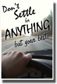 Don't Settle For Anything But Your Best - NEW Classroom Motivational Poster