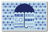 Rain Rain - NEW Classroom Motivational Poster
