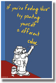 If You Are Feeling Blue - NEW Classroom Motivational Poster