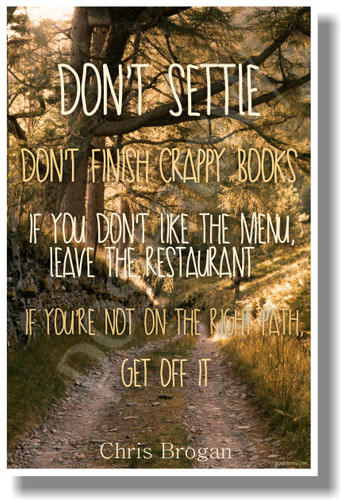 Don't Settle crappy books restaurant path chris brogan NEW Classroom Motivational Poster (cm685) 