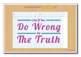 Tell the Truth - NEW Classroom Motivational Poster