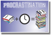 Procrastination - NEW Classroom Motivational Poster