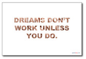 Dreams Don't Work Unless You Do - NEW Classroom Motivational Poster