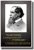 The Pain of Parting is Nothing to the Joy of Meeting Again - Charles Dickens - NEW Motivational Poster