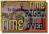 PosterEnvy - If You Don't Have Time To Do It Right - NEW Classroom Motivational Poster