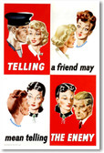 Telling a Friend May Mean Telling the Enemy - NEW Vintage Reprint Poster