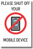 Please Shut Off Your Mobile Device - NEW Classroom Poster