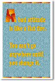 A Bad Attitude is Like a Flat Tire - NEW Classroom Motivational Poster