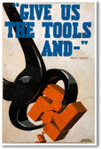 Give Us the Tools And - Winston Churchill - NEW Vintage Reprint Poster