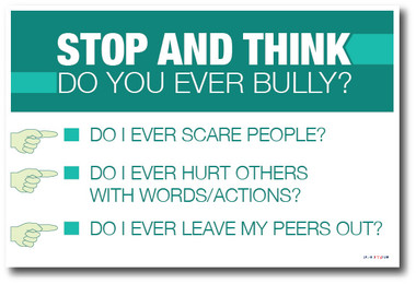 No Bullying - Stop And Think: Do You Ever Bully? - Classroom Motivational PosterEnvy Poster