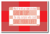 What If The Kid You Bullied Grew Up To Be The Only Surgeon Who Could Save Your Life?