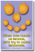 When Fate Hands Us Lemons, Let's Try to Make Lemonade - Dale Carnegie