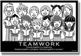 Teamwork - (Choir) Coming Together is a Beginning. Keeping Together is Progress. Working Together is Success. - Henry Ford