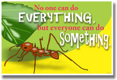 No One Can Do Everything but Everyone Can Do Something. cm404