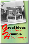 Great Ideas Can Have Humble Beginnings - Wright Brothers