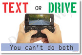 Text or Drive - You Can't Do Both - Safe Driving PosterEnvy Poster