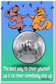 The Best Way To Cheer Yourself Up Is To Cheer Someone Else Up - Mark Twain