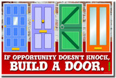 If Opportunity Doesn't Knock - Build a Door - Milton Berle