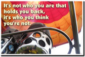 It's Not Who You Are That Holds You Back, It's Who You Think You're Not