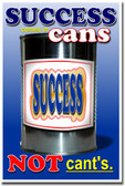 Success Comes in Cans not Can'ts