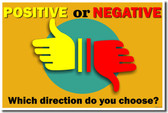 Positive or Negative - Which Do You Choose?