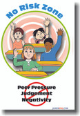 Students Raising Hands at Desks - No Peer Pressure, No Judgement, No Negativity - No Risk Zone 2 - Motivational Classroom Poster