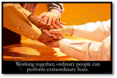 Hands - Working Together, Ordinary People Can Perform Extraordinary Feats - Classroom Motivational PosterEnvy Poster (cm171)