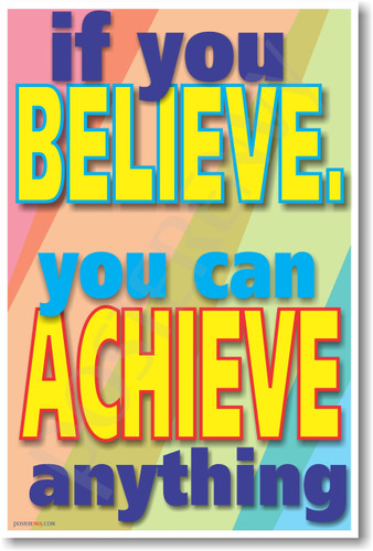 If You Believe - You Can Achieve Anything - Classroom Motivational PosterEnvy Poster (cm170) 