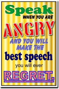 Speak when you are angry and you will make the best speech you will ever regret - Classroom Motivational Poster (cm167)