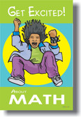 Get Excited About MATH - Classroom Motivational Poster (cm142)