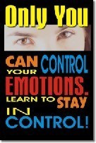 Only You Can Control Your Emotions - Classroom Motivational Poster (cm127)