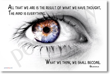 White Eye - All We Are is the result of what we have thought. The mind is everything. What we think we shall become." - Buddha